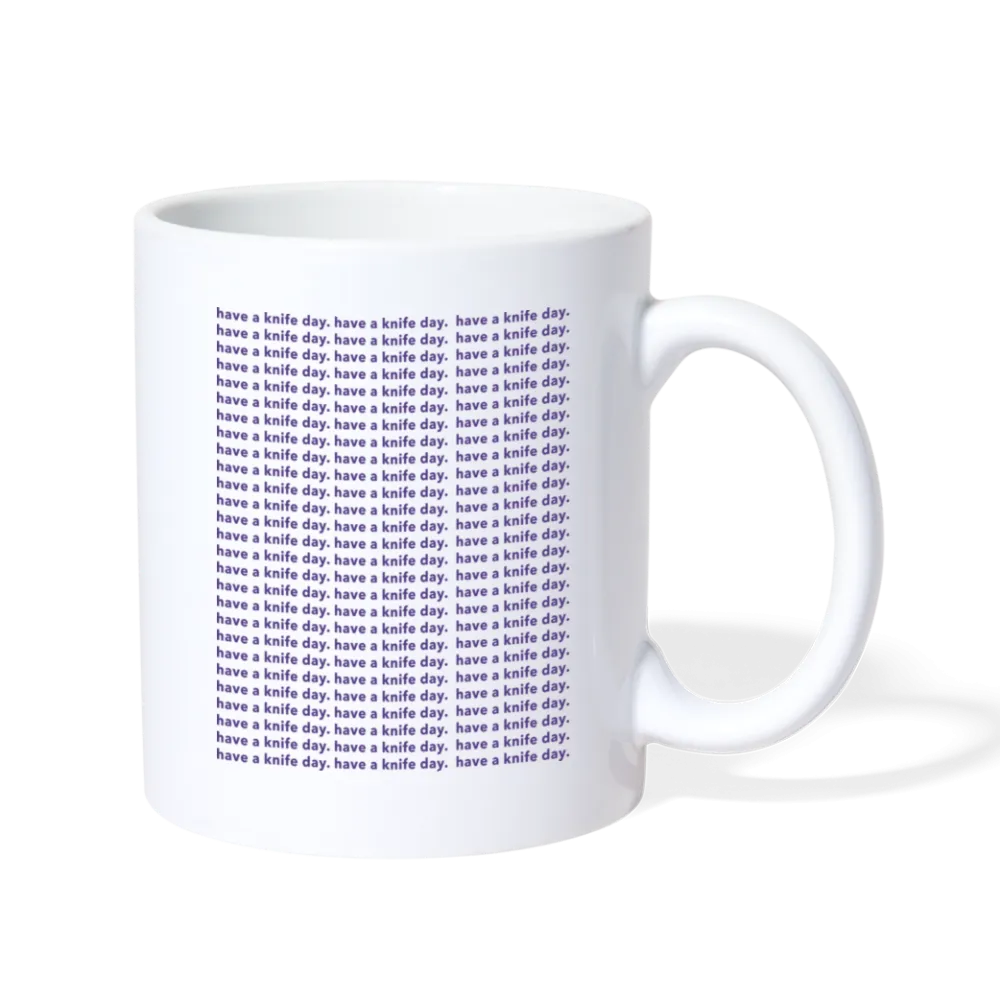 Have a Knife Day Mug