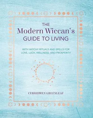 Modern Wiccan's Guide to Living