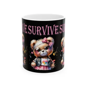 Princess Grace Cute Survival Bear Ceramic Mug - Encouraging Gift for Friends & Family