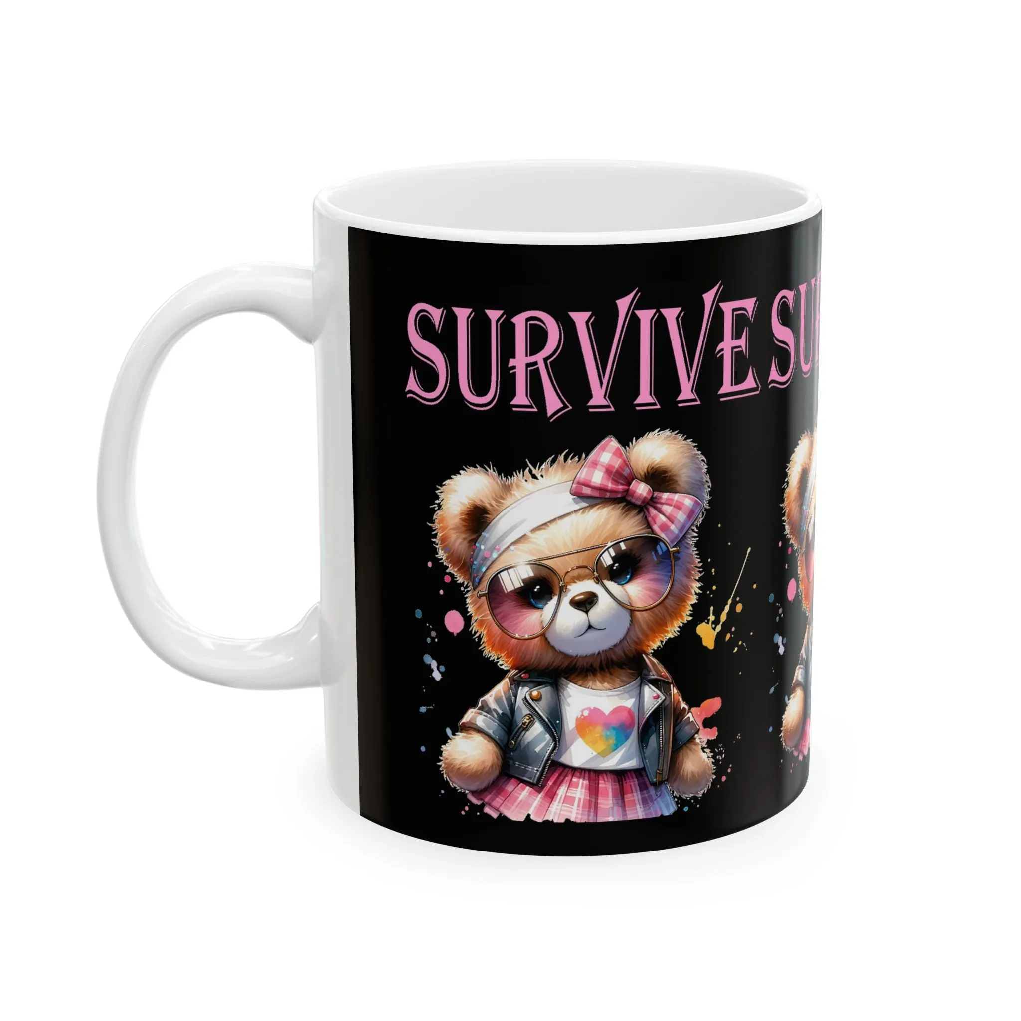 Princess Grace Cute Survival Bear Ceramic Mug - Encouraging Gift for Friends & Family